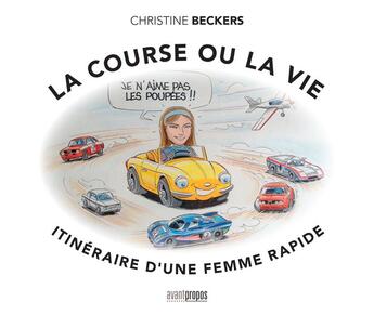 Couverture du livre « La course ou la vie ; itinéraire d'une femme rapide » de Christine Beckers aux éditions Avant-propos