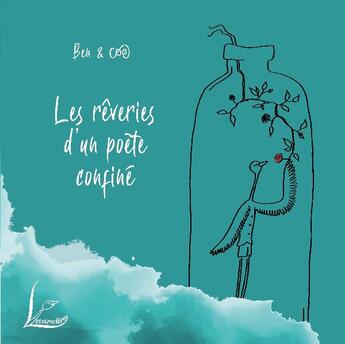 Couverture du livre « Les rêveries d'un poète confiné » de Ben & Co aux éditions Les Oizos Libres