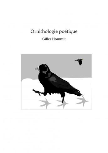 Couverture du livre « Ornithologie poétique » de Gilles Hommit aux éditions Thebookedition.com