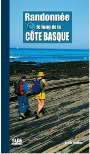 Couverture du livre « Randonnée le long de la côte basque » de Ander Izagirre aux éditions Sua