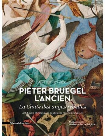 Couverture du livre « Bruegel l'Ancien ; la chute des anges rebelles » de  aux éditions Silvana