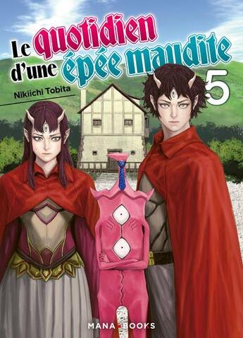 Couverture du livre « Le quotidien d'une épée maudite Tome 5 » de Nikiichi Tobita aux éditions Mana Books