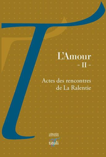 Couverture du livre « L'amour t.2 » de La Ralentie aux éditions Tituli