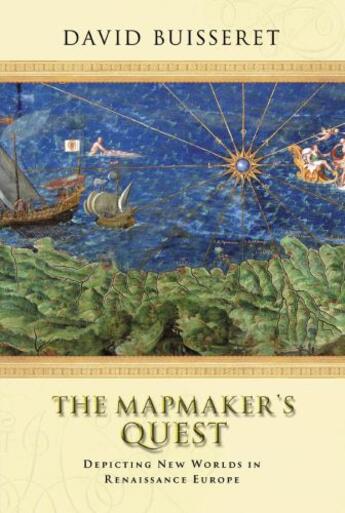 Couverture du livre « The Mapmakers' Quest: Depicting New Worlds in Renaissance Europe » de Buisseret David aux éditions Oup Oxford