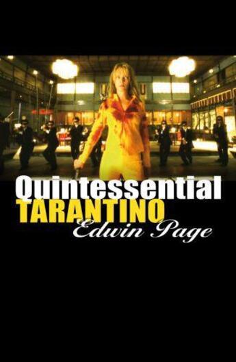 Couverture du livre « Quintessential Tarantino » de Page Edwin aux éditions Marion Boyars Digital