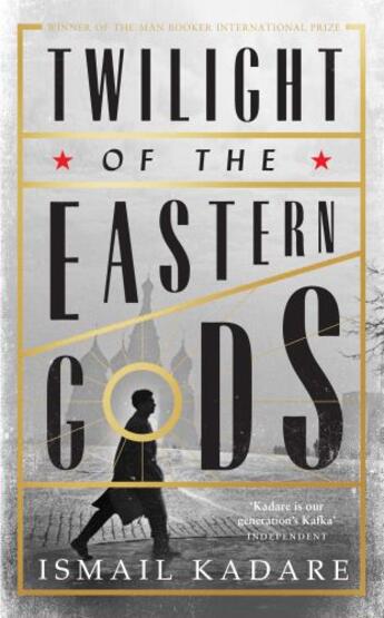 Couverture du livre « Twilight of the Eastern Gods » de Ismail Kadare aux éditions Epagine