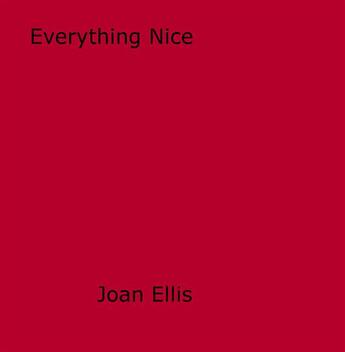 Couverture du livre « Everything Nice » de Joan Ellis aux éditions Epagine