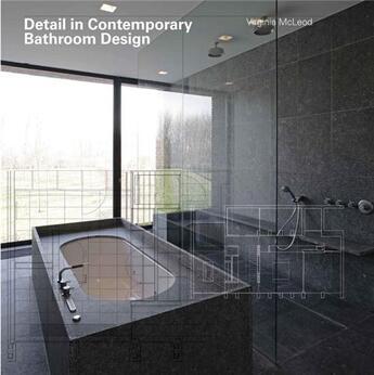 Couverture du livre « Detail in contemporary bathroom design » de Mcleod aux éditions Laurence King