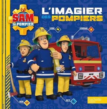 Couverture du livre « Sam le pompier ; l'imagier des pompiers » de  aux éditions Hachette