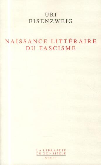 Couverture du livre « Naissance littéraire du fascisme » de Uri Eisenzweig aux éditions Seuil