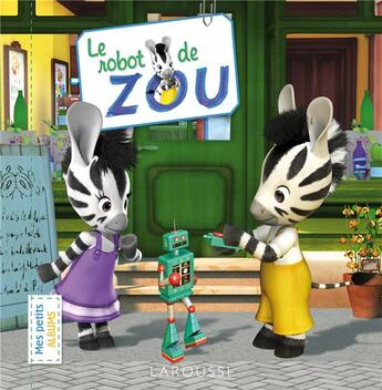 Couverture du livre « Le robot de Zou » de  aux éditions Larousse