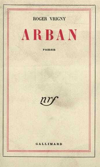 Couverture du livre « Arban » de Roger Vrigny aux éditions Gallimard