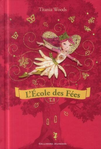 Couverture du livre « L'école des fées : Intégrale vol.1 : Tomes 1 et 2 » de Titania Woods et Smiljana Coh aux éditions Gallimard-jeunesse