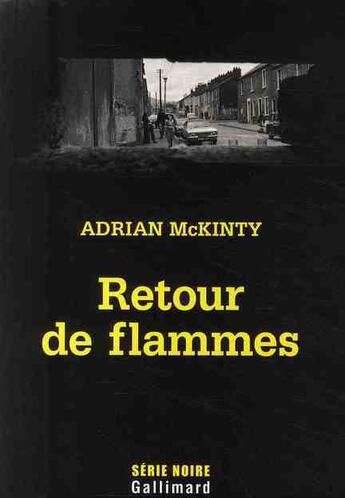 Couverture du livre « Retour de flammes » de Adrian Mckinty aux éditions Gallimard