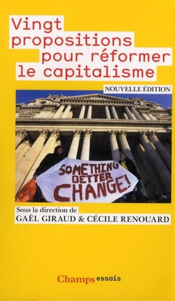 Couverture du livre « Vingt propositions pour réformer le capitalisme » de Giraud Gaël et Cecile Renouard aux éditions Flammarion