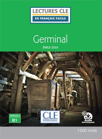 Couverture du livre « Germinal ; lecture FLE ; niveau B1 » de  aux éditions Cle International