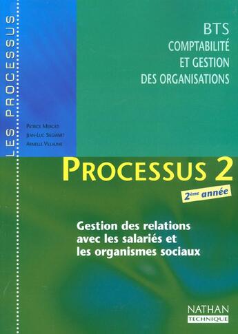 Couverture du livre « Processus 2 ; gestion des relations avec les salariés et les organismes sociaux ; BTS 2ème année » de Patrick Mercati aux éditions Nathan