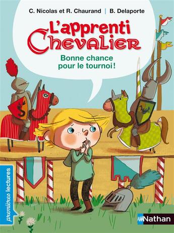 Couverture du livre « L'apprenti chevalier ; bonne chance pour le tournoi » de Christophe Nicolas aux éditions Nathan