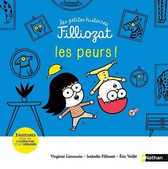 Couverture du livre « Les peurs ! » de Isabelle Filliozat et Eric Veille et Virginie Limousin aux éditions Nathan