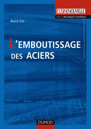 Couverture du livre « L'emboutissage des aciers » de Col-A aux éditions Dunod