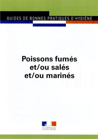 Couverture du livre « Poissons fumés et/ou salés et/ou marinés » de Journaux Officiels aux éditions Documentation Francaise