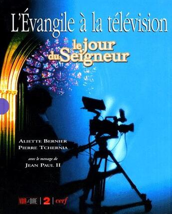 Couverture du livre « L'Evangile à la télévision ; le jour du Seigneur » de Jean-Paul Ii et Pierre Terchnia et Arlette Hammel aux éditions Cerf