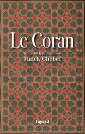 Couverture du livre « Le Coran » de Malek Chebel aux éditions Fayard