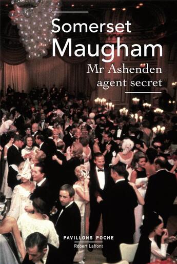 Couverture du livre « Mr Ashenden agent secret » de William Somerset Maugham aux éditions Robert Laffont