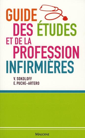 Couverture du livre « Guide des études et de la profession infirmières » de Pu Sokoloff V aux éditions Maloine