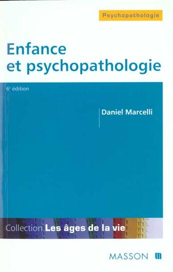 Couverture du livre « Enfance Et Psychopathologie » de Daniel Marcelli aux éditions Elsevier-masson