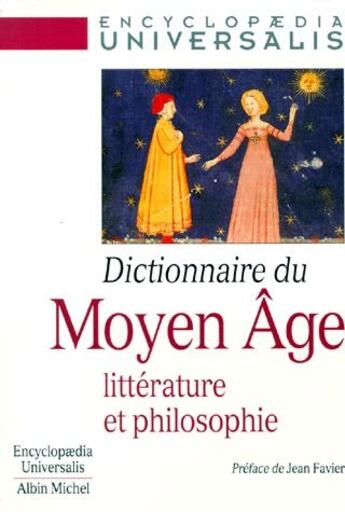 Couverture du livre « Dictionnaire du Moyen-âge ; littérature et philosophie » de  aux éditions Albin Michel