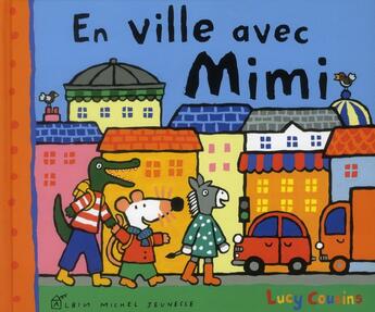 Couverture du livre « En ville avec Mimi » de Lucy Cousins aux éditions Albin Michel Jeunesse