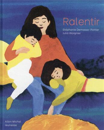 Couverture du livre « Ralentir » de Julia Woignier et Stephanie Demasse-Pottier aux éditions Albin Michel