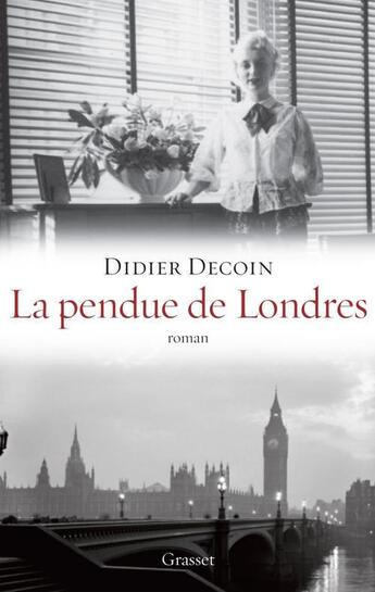 Couverture du livre « La pendue de Londres » de Didier Decoin aux éditions Grasset Et Fasquelle