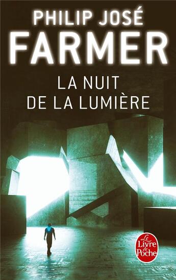 Couverture du livre « La nuit de la lumière » de Philip Jose Farmer aux éditions Le Livre De Poche