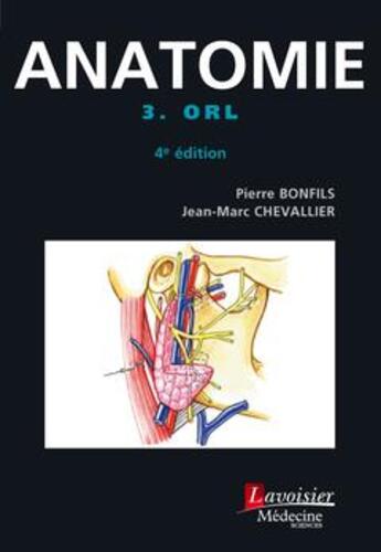 Couverture du livre « ATLAS DE POCHE : anatomie Tome 3 ; ORL (4e édition) » de Jean-Marc Chevallier et Pierre Bonfils aux éditions Lavoisier Medecine Sciences