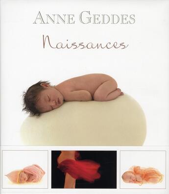 Couverture du livre « Naissances » de Anne Geddes aux éditions Hors Collection