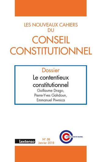 Couverture du livre « Les nouveaux cahiers du conseil constitutionnel n58 janvier 2018 » de  aux éditions Lgdj