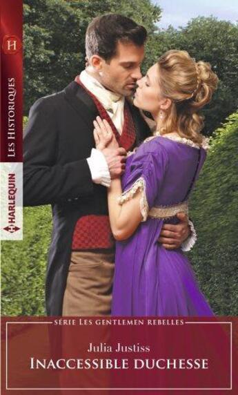 Couverture du livre « Inaccessible duchesse » de Julia Justiss aux éditions Harlequin