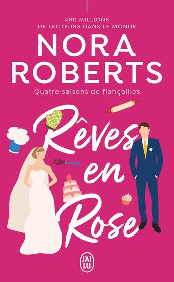 Couverture du livre « Rêves en rose » de Nora Roberts aux éditions J'ai Lu