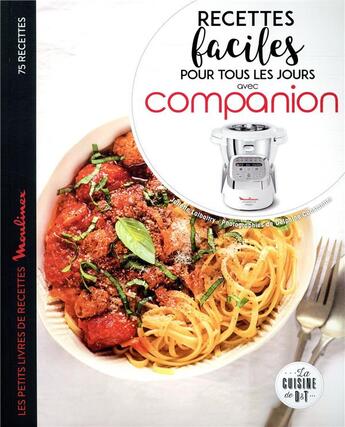 Couverture du livre « Recettes faciles pour tous les jours avec companion » de Juliette Lalbaltry aux éditions Dessain Et Tolra