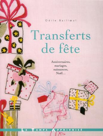 Couverture du livre « Transferts de fête » de Bailloeul Odile aux éditions Le Temps Apprivoise