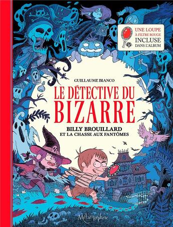 Couverture du livre « Le détective du bizarre Tome 1 : Billy Brouillard et la chasse aux fantômes » de Guillaume Bianco aux éditions Soleil