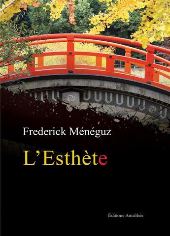 Couverture du livre « L'esthète » de Frederick Meneguz aux éditions Amalthee