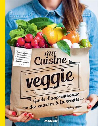 Couverture du livre « Ma cuisine veggie » de Audrey Cosson aux éditions Mango