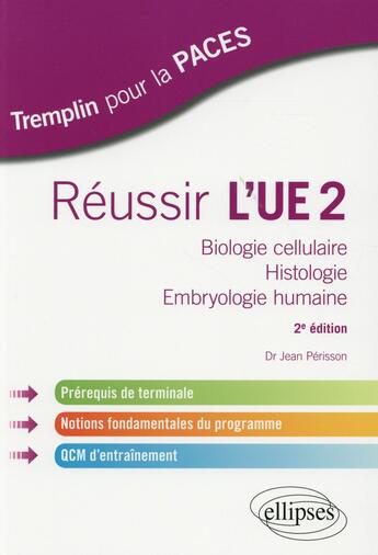 Couverture du livre « PACES : réussir l'UE 2 (2e édition) » de Jean Perisson aux éditions Ellipses