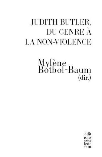 Couverture du livre « Judith Butler, du genre à la non-violence » de Mylene Botbol-Baum aux éditions Cecile Defaut