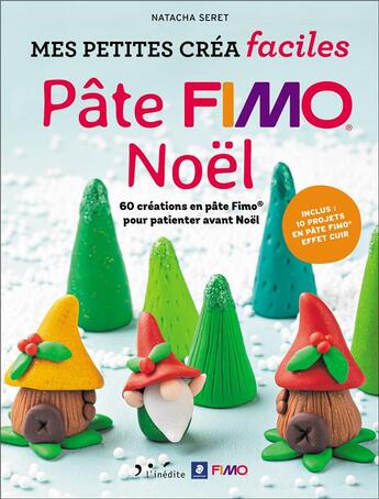 Couverture du livre « Petites créa faciles : pâte fimo Noël » de Natacha Seret aux éditions L'inedite