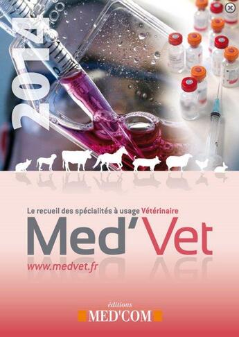 Couverture du livre « Med'vet ; le recueil des spécialités à usage véérinaire » de  aux éditions Med'com