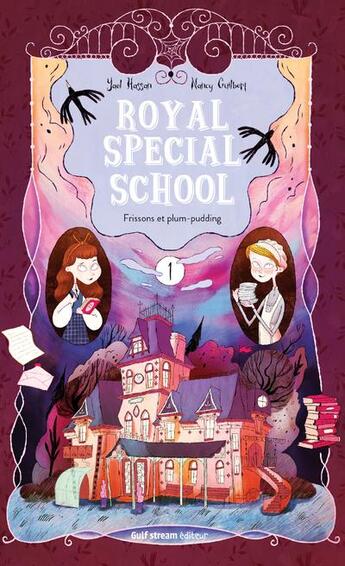 Couverture du livre « Royal special school Tome 1 ; frissons et plum-pudding » de Yael Hassan et Nancy Guilbert aux éditions Gulf Stream